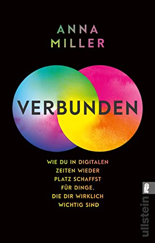 verbunden: Wie du in digitalen Zeiten wieder Platz schaffst für Dinge, die dir wirklich wichtig sind | Ein Ratgeber für digitale Balance verbunden: Wie du in digitalen Zeiten wieder Platz schaffst für Dinge, die dir wirklich wichtig sind | Ein Ratgeber für digitale Balance