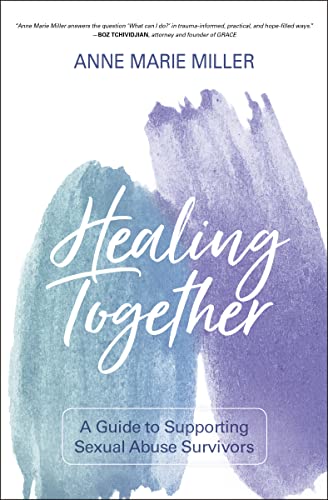 Healing Together: A Guide to Supporting Sexual Abuse Survivors von Zondervan