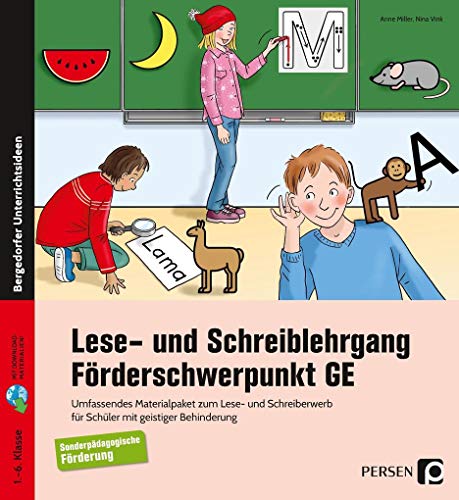 Lese- und Schreiblehrgang - Förderschwerpunkt GE: Das komplette Materialpaket zum Lese- und Schreiberwerb für Schüler mit geistiger Behinderung (1. bis 6. Klasse)