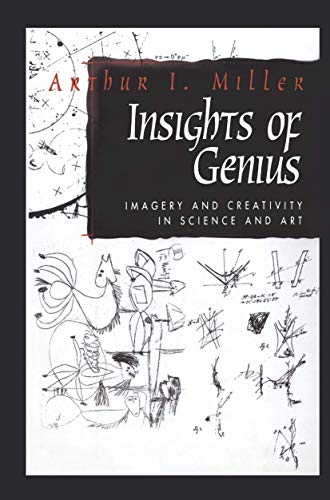 Insights of Genius: Imagery and Creativity in Science and Art