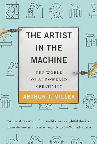 The Artist in the Machine: The World of AI-Powered Creativity (Mit Press) von MIT Press