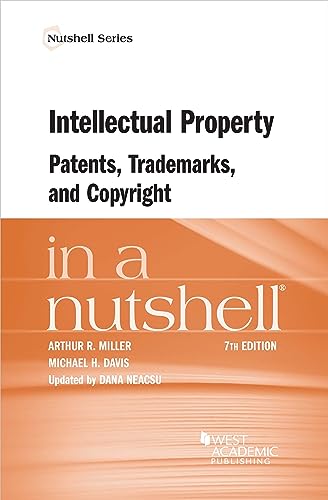 Intellectual Property, Patents, Trademarks, and Copyright in a Nutshell (Nutshells)