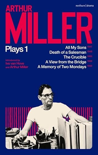 Arthur Miller Plays 1: All My Sons; Death of a Salesman; The Crucible; A Memory of Two Mondays; A View from the Bridge (World Classics) von Methuen Drama