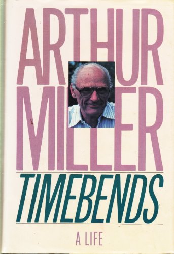 Arthur Miller: Zeitkurven - Ein Leben