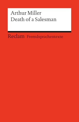 Death of a Salesman. Certain Private Conversations in Two Acts and a Requiem: Englischer Text mit deutschen Worterklärungen. Niveau B2–C1 (GER) (Reclams Universal-Bibliothek) von Reclam, Philipp, jun. GmbH, Verlag