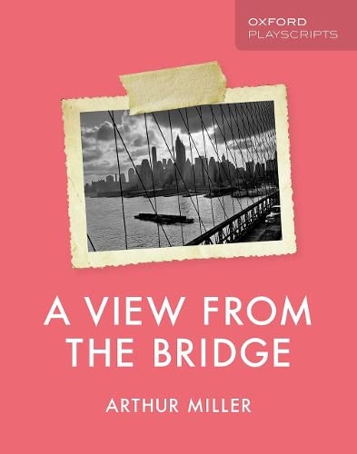 Oxford Playscripts: A View from the Bridge Oxford Playscripts: A View from the Bridge