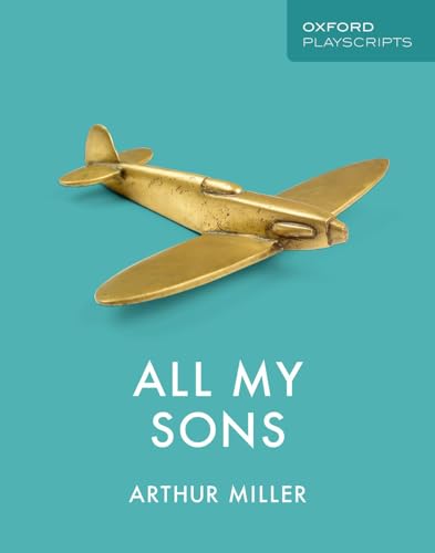 Oxford Playscripts: All My Sons Oxford Playscripts: All My Sons von OUP Oxford