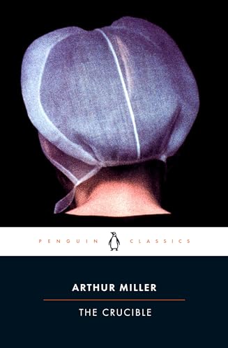 The Crucible: A Play in Four Acts (Penguin Classics)