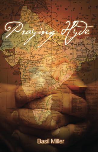 Praying Hyde: Missionary to India von Ambassador-Emerald International
