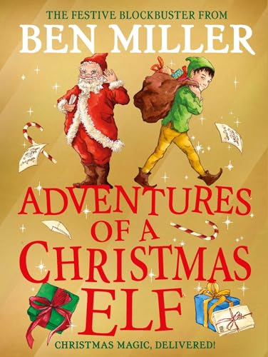 Adventures of a Christmas Elf: The perfect festive family gift from Chief Elf and million-copy selling Ben Miller (Christmas Elf Chronicles, Band 3) von Simon & Schuster UK