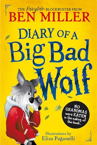 Diary of a Big Bad Wolf: Your favourite fairytales from a hilarious new point of view! Diary of a Big Bad Wolf: Your favourite fairytales from a hilarious new point of view!