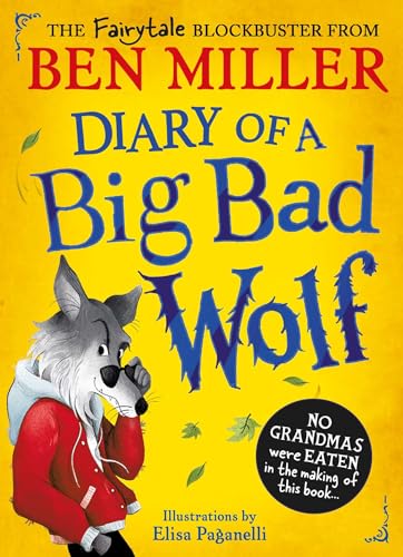 Diary of a Big Bad Wolf: Your favourite fairytales from a hilarious new point of view! Diary of a Big Bad Wolf: Your favourite fairytales from a hilarious new point of view!