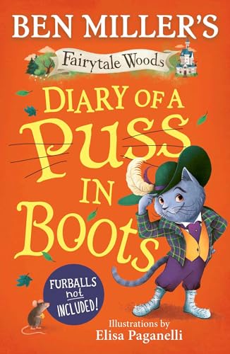 Diary of a Puss in Boots: Your favourite fairytales from million-copy selling Ben Miller (Volume 2) (Fairytale Woods, Band 2) von Simon & Schuster Ltd