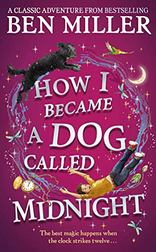 How I Became a Dog Called Midnight: A magical adventure from the bestselling author of The Day I Fell Into a Fairytale von Simon & Schuster