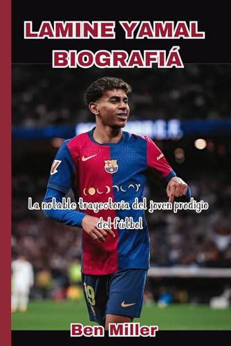 LAMINE YAMAL BIOGRAFIÁ: La notable trayectoria del joven prodigio del fútbol LAMINE YAMAL BIOGRAFIÁ: La notable trayectoria del joven prodigio del fútbol von Independently published