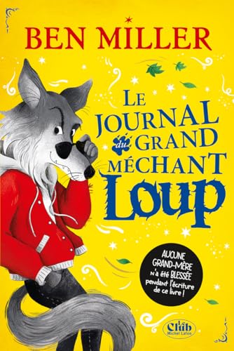 Le Journal intime du grand méchant loup von MICHEL LAFON