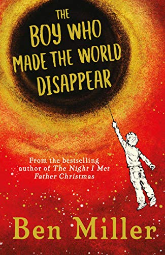 The Boy Who Made the World Disappear The Boy Who Made the World Disappear