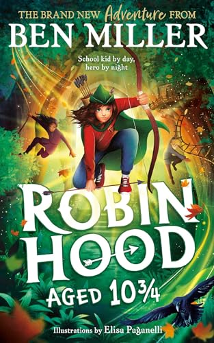 Robin Hood Aged 10 3/4: The brand new adventure from the author of smash hit The Day I Fell Into a Fairytale von Simon & Schuster