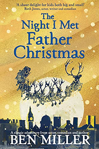 The Night I Met Father Christmas: The Christmas classic from bestselling author Ben Miller The Night I Met Father Christmas: The Christmas classic from bestselling author Ben Miller von Simon & Schuster