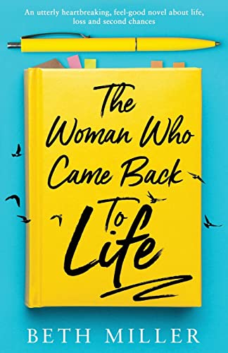 The Woman Who Came Back to Life: An utterly heartbreaking, feel-good novel about life, loss and second chances von Bookouture