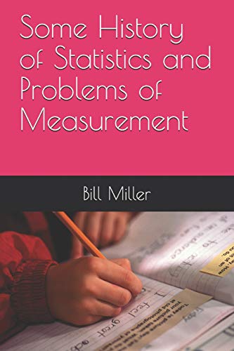 Some History of Statistics and Problems of Measurement von Independently Published
