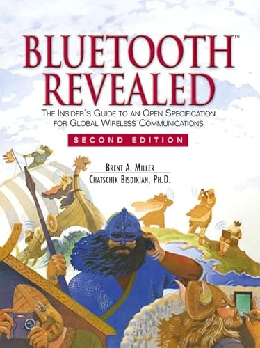 Bluetooth Revealed, New ed.: The Insider's Guide to an Open Specification for Global Wireless Comminications