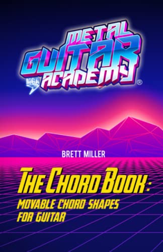 The Chord Book: Movable Chord Shapes for Guitar