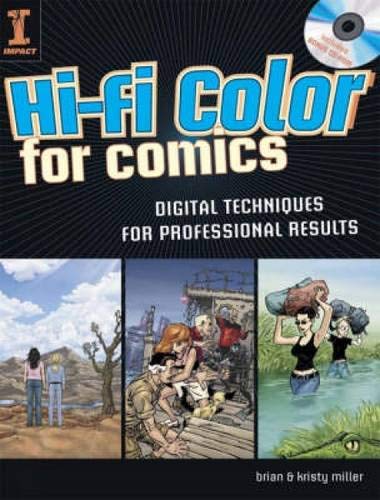 Hi-Fi Color For Comics: Digital Techniques for Professional Results