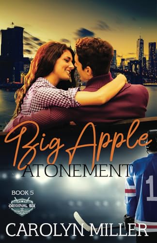 Big Apple Atonement (Original Six Hockey Romance series, Band 5) von Millamanna Press