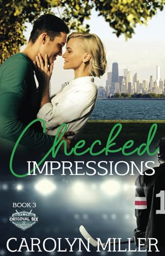 Checked Impressions (Original Six Hockey Romance series, Band 3)