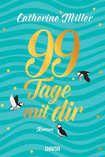 99 Tage mit dir: Roman