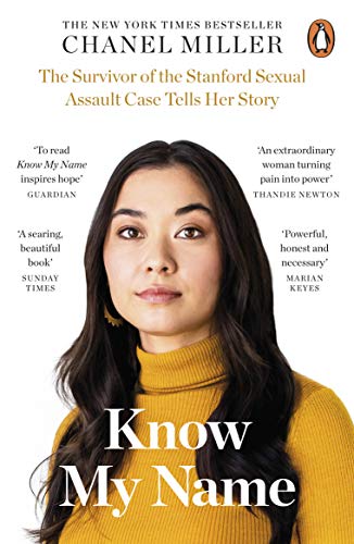 Know My Name: The Survivor of the Stanford Sexual Assault Case Tells Her Story von Penguin Books Ltd (UK)