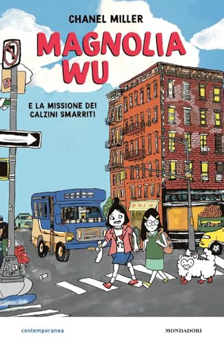 Magnolia Wu e la missione dei calzini smarriti (Contemporanea) von Mondadori