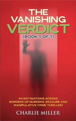 The Vanishing Verdict Series - Book 5 of 7: Book 5 of 7 von Kristen Parker