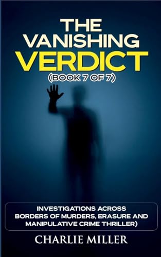 The Vanishing Verdict Series: Book 7 of 7 von Kristen Parker
