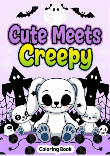 Cute Meets Creepy: Coloring Book for Adults and Teens Featuring 55 Adorable Creepy Creatures