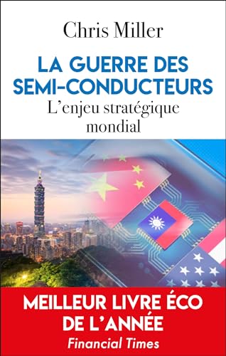 La guerre des semi-conducteurs: Un conflit mondial pour une technologie vitale