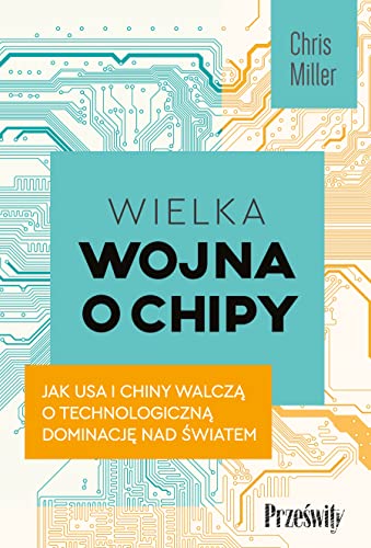 Wielka wojna o chipy: Jak USA i Chiny walczą o technologiczną dominację nad światem von Prześwity
