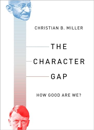 The Character Gap: How Good Are We? (Philosophy in Action) von Oxford University Press, USA