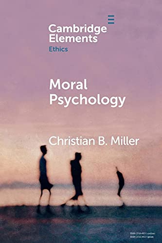 Moral Psychology (Cambridge Elements: Elements in Ethics) von Cambridge University Press