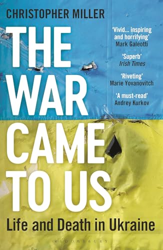 The War Came To Us: Life and Death in Ukraine - Updated Edition von Bloomsbury UK