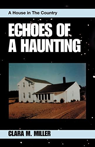 Echoes of a Haunting: A House in the Country