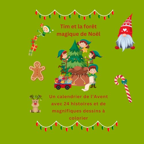 Tim et la forêt magique de Noël: Un calendrier de l’Avent avec 24 histoires et de magnifiques dessins à colorier von Independently published
