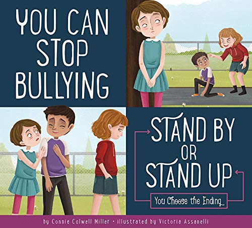 You Can Stop Bullying: Stand by or Stand Up?: Stand by or Stand Up? You Choose The Ending (Making Good Choices)