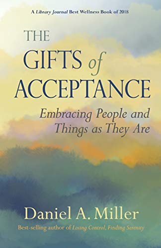 The Gifts of Acceptance: Embracing People And Things as They Are von Ebb and Flow Press