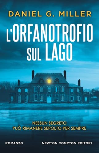 L'orfanotrofio sul lago (Nuova narrativa Newton) von Newton Compton Editori