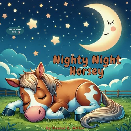 Nighty Night Horsey | Educational Book for Babies & Toddlers | Soothing Children's Bedtime Story von Independently published