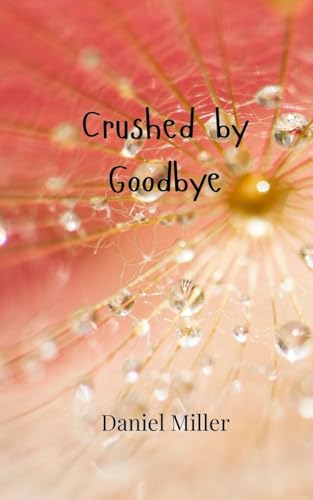 Crushed by Goodbye von Creative Arts Management OÜ