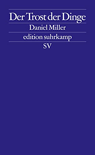 Der Trost der Dinge: 15 Porträts aus dem London von heute (edition suhrkamp) von Suhrkamp Verlag AG