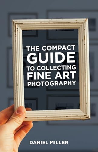 The Compact Guide to Collecting Fine Art Photography von MortarMouse.com